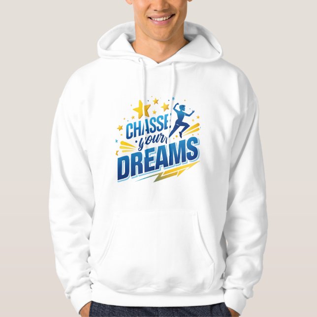 Chase Your Dreams Hoodie (Front)