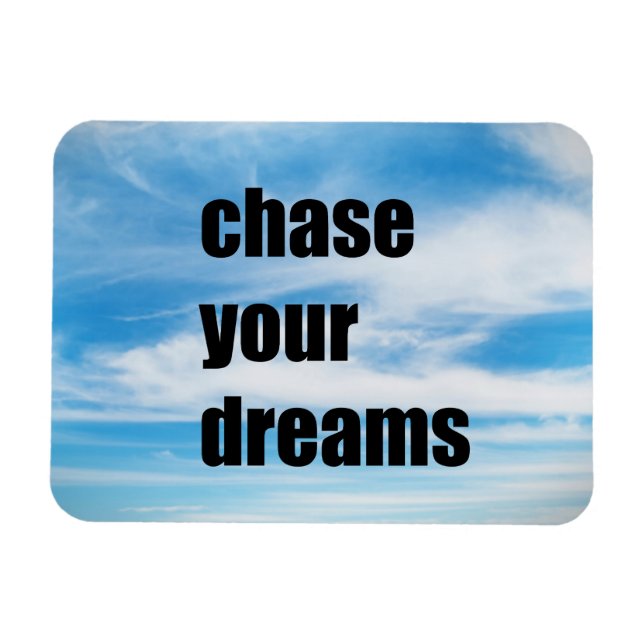 Chase your dreams magnet (Horizontal)