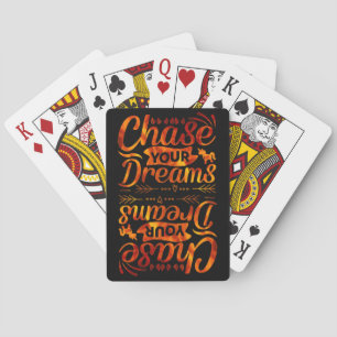 CHASE YOUR DREAMS motivational quote gift          Playing Cards
