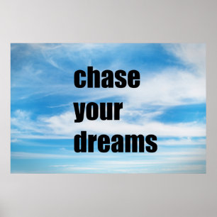 Chase your dreams poster