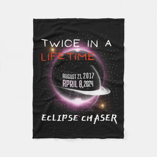 Chaser Solar Eclipse 2024 Funny Twice In A Lifetim Fleece Blanket (Front)