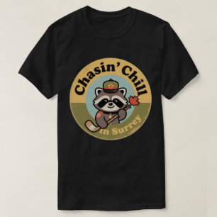Chasin’ Chill Surrey with a Cool Racoon Mountie T-Shirt
