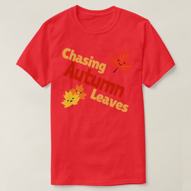 Chasing Autumn Leaves T-Shirt (Design Front)