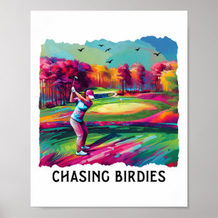 Chasing Birdies Womens Girls Golfer Golfing Poster