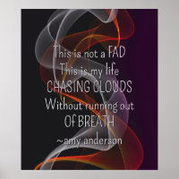 Chasing Clouds Life Quote vape Posters