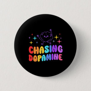 Chasing Dopamine Mental Health Aesthetic  6 Cm Round Badge
