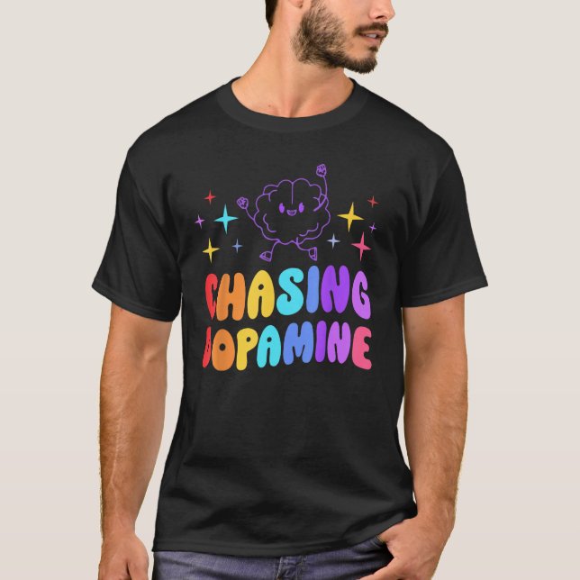 Chasing Dopamine Mental Health Aesthetic T-Shirt (Front)