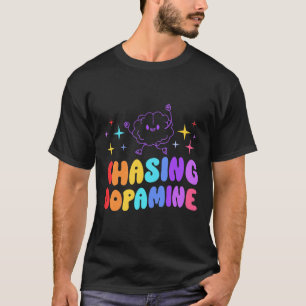 Chasing Dopamine Mental Health Aesthetic T-Shirt