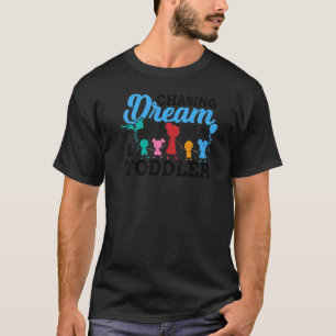 Chasing Dreams And Toddlers Daycare Teacher Graph T-Shirt