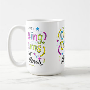 Chasing Dreams, Not Deadlines – Motivational Quote Coffee Mug