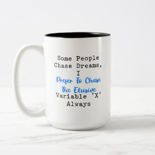 Chasing Elusive Variable X Math Enthusiast Two-Tone Coffee Mug