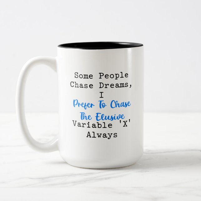 Chasing Elusive Variable X Math Enthusiast Two-Tone Coffee Mug (Left)