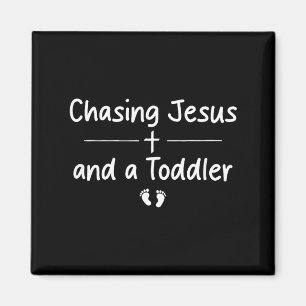 Chasing jesus and a toddler funny christian mum magnet