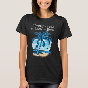 Chasing sunset under Palm Trees and close to Sea T-Shirt
