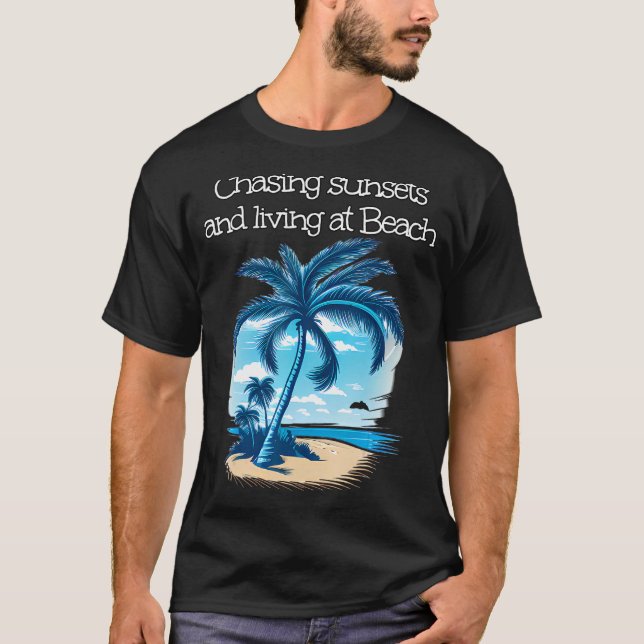 Chasing sunset under Palm Trees and close to Sea T-Shirt (Front)