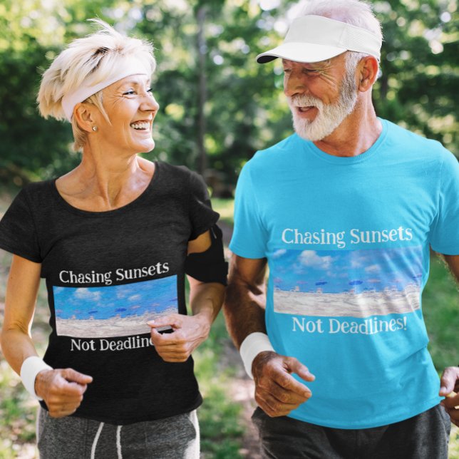Chasing Sunsets Not Deadlines Retired  T-Shirt (Creator Uploaded)