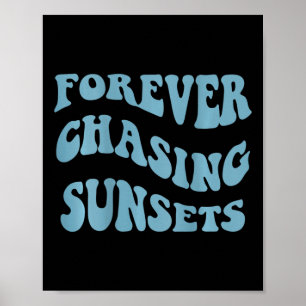 Chasing Sunsets Words On Back Trendy Aesthetic Poster