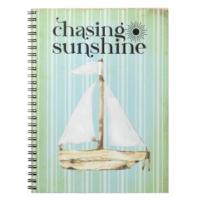 Chasing Sunshine Sailboat Notebook (Front)