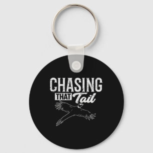 Chasing That Tail Dedicated Pheasant Hunter  Key Ring