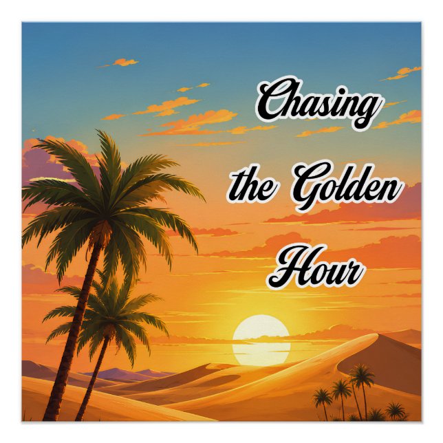 Chasing the Golden Hour Desert Sunset Aesthetic Poster (Front)