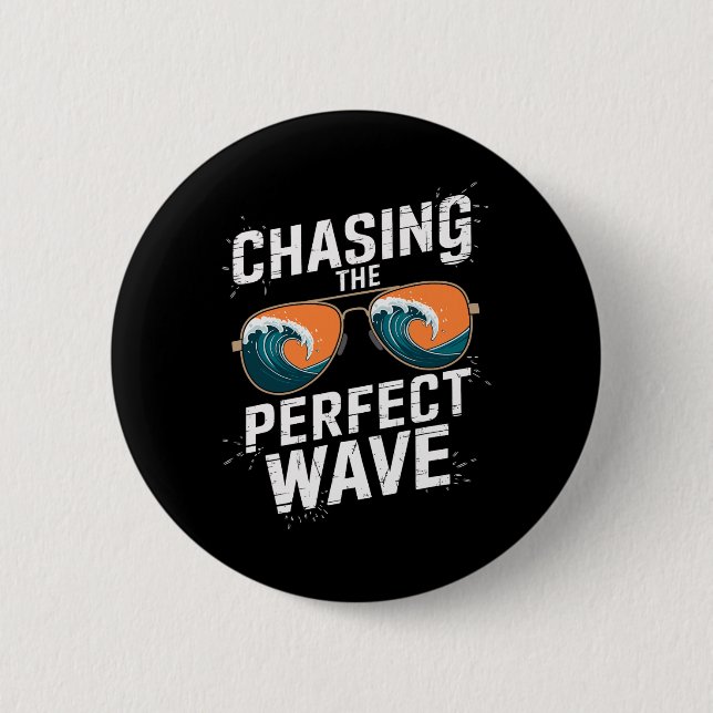 Chasing The Perfect Wave Surfing - Beach Adventure 6 Cm Round Badge (Front)