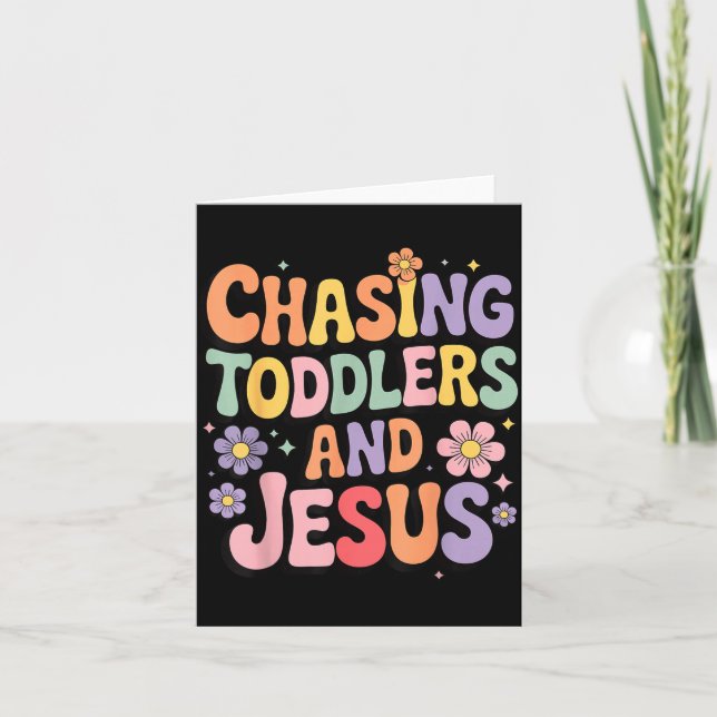Chasing Toddlers And Jesus  Card (Front)