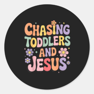 Chasing Toddlers And Jesus Classic Round Sticker