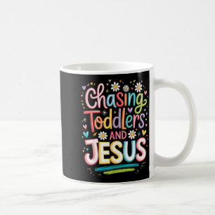 Chasing Toddlers And Jesus Coffee Mug