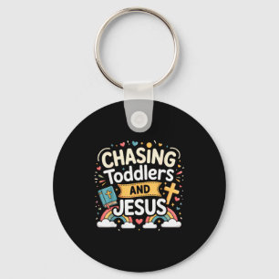 Chasing Toddlers And Jesus Key Ring