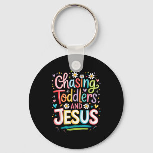 Chasing Toddlers And Jesus Key Ring