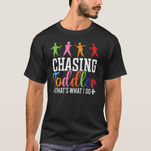 Chasing Toddlers Childcare Daycare Teacher Graphi T-Shirt