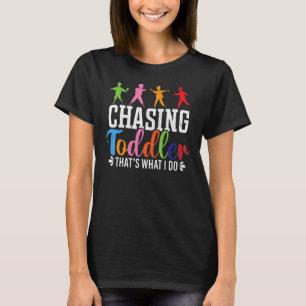Chasing Toddlers  Childcare Daycare Teacher Graphi T-Shirt
