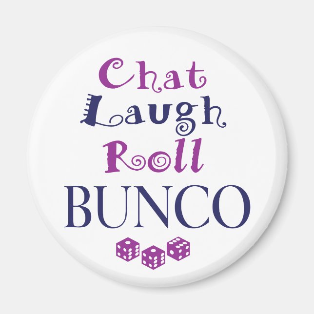 chat,laugh,roll - bunco magnet (Front)