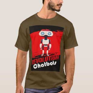 Chatbots Robot Robotics Revolution Robot Engineer  T-Shirt