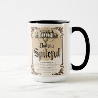 Château Spiteful - Aged in Barrels of Resentment Mug
