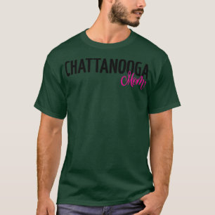 Chattanooga Mum T-Shirt