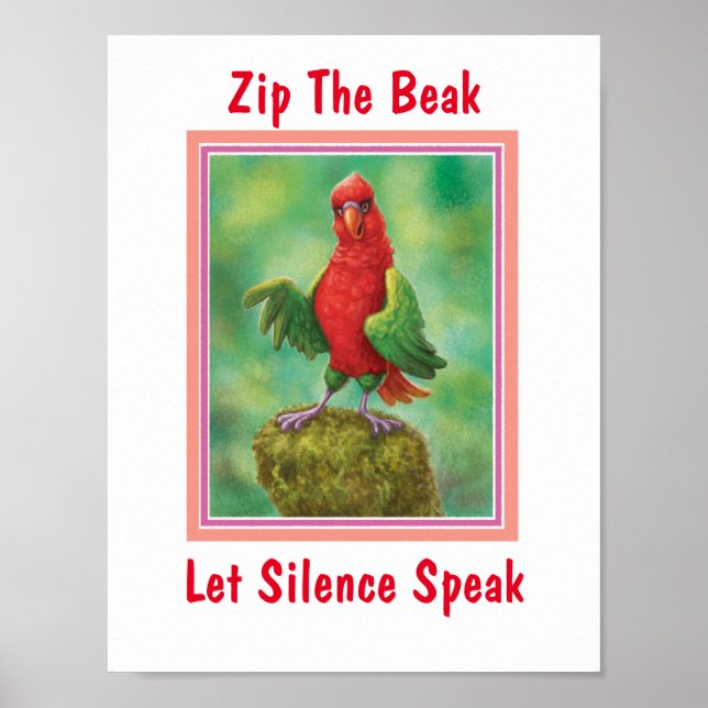 Chattering Lory: Zip The Beak Let Silence Speak Poster (Front)