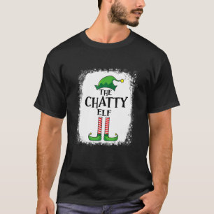 Chatty Elf Matching Family Funny Christmas Party P T-Shirt