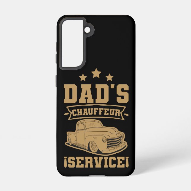 Chauffeur Dad Professional Driver Father's Day Samsung Galaxy S21 Case (Back)