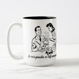 Chauvinistic Man - I'll Take That Coffee Now Two-Tone Coffee Mug