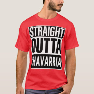 Chavarria Name Straight Outta Chavarria T-Shirt