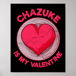 Chazuke Is My Valentine Japanese Food Funny Rice D Poster