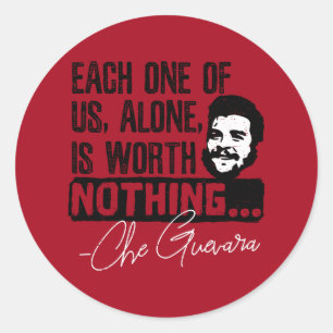 Che Guevara Quote - Each Alone Worth Nothing Classic Round Sticker