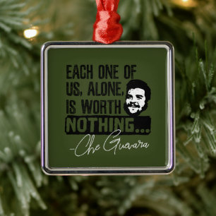 Che Guevara Quote - Each Alone Worth Nothing Metal Tree Decoration