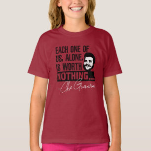 Che Guevara Quote - Each Alone Worth Nothing T-Shirt