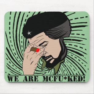 che guevara we are mcfu*ked mouse mat
