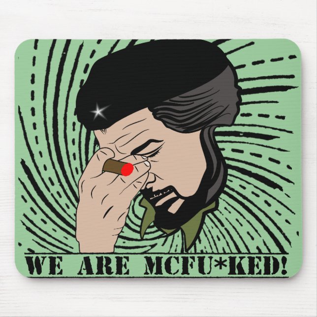 che guevara we are mcfu*ked mouse mat (Front)
