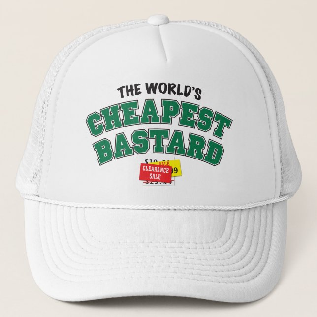 Cheap Bastard Trucker Hat (Front)