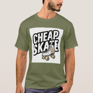 Cheap Skate T-Shirt