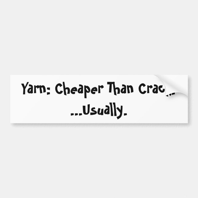 Cheaper than crack bumper sticker (Front)